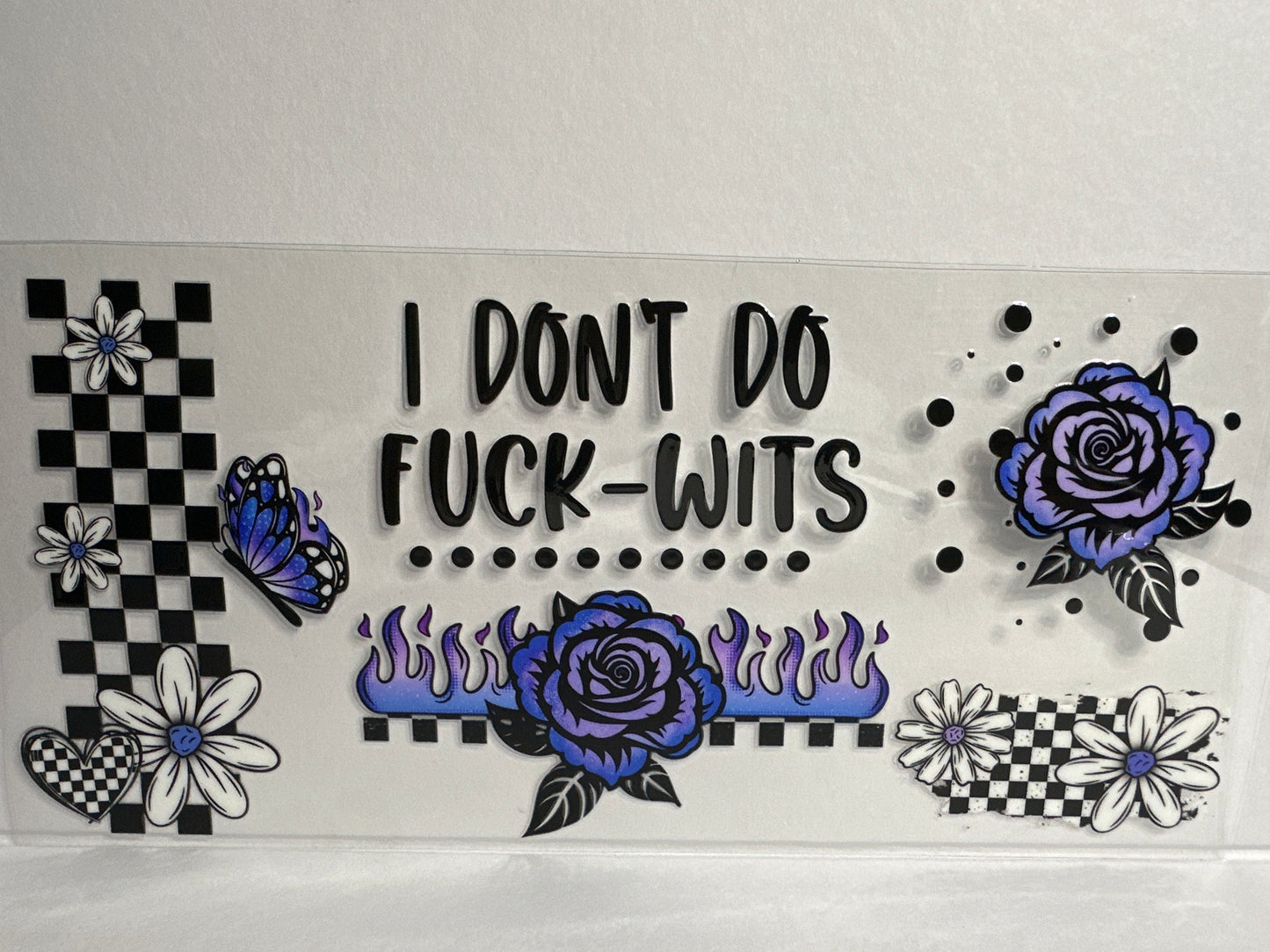 H1425 I don’t do fuck wits