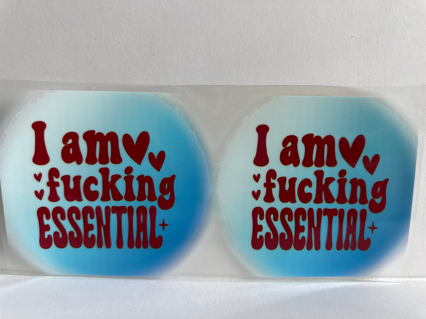 H73 I am fucking essential sassy