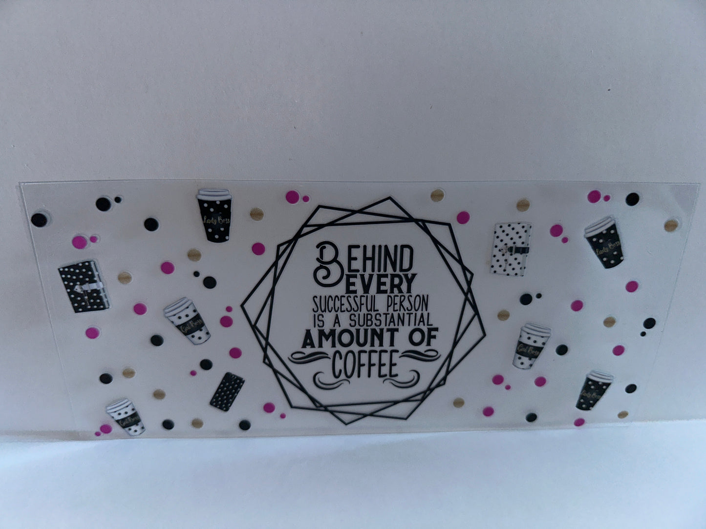 G1067 coffee behind every successful person is a substantial amount of coffee