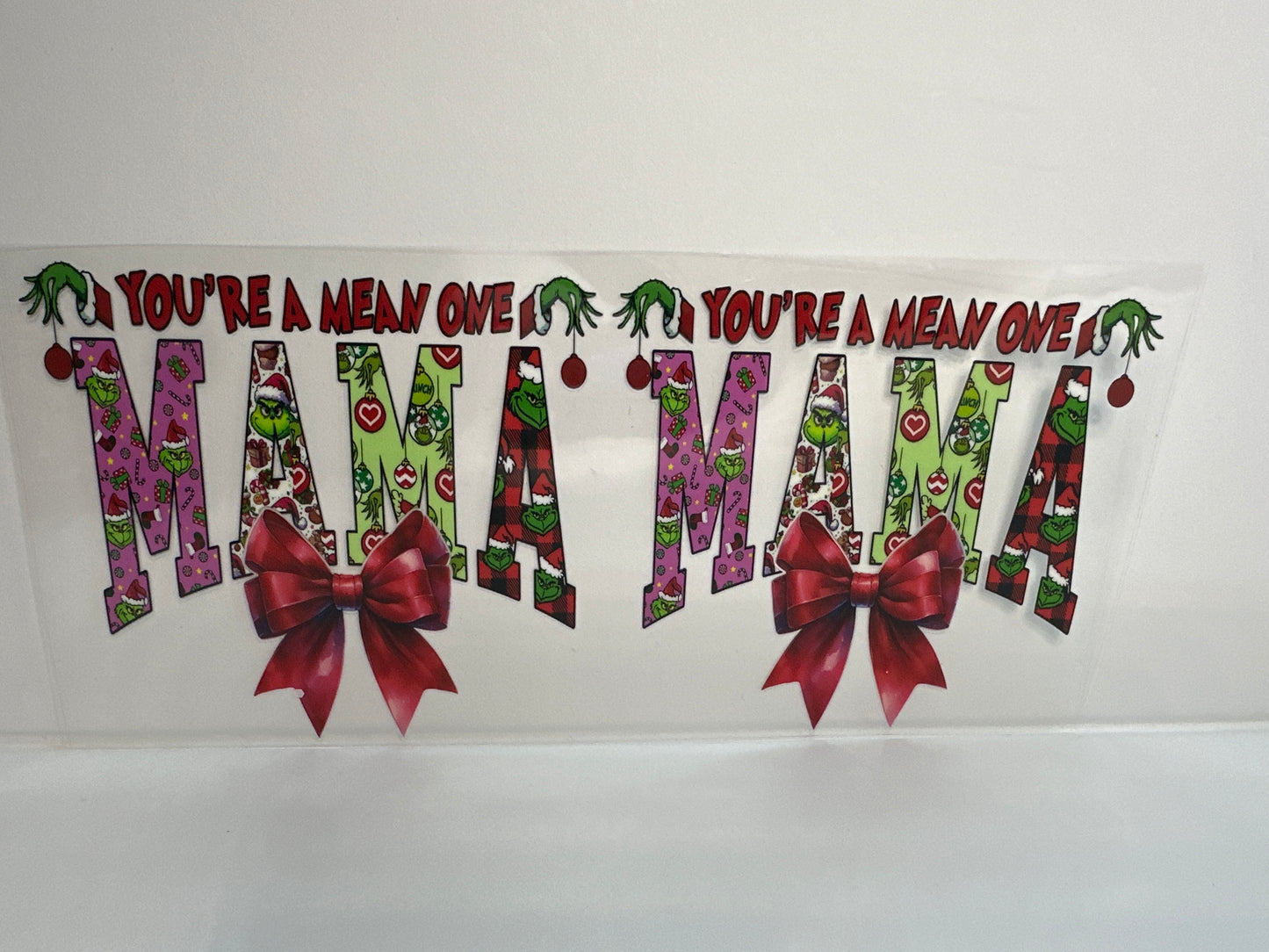 G245 You’re a mean one mama grinch Christmas