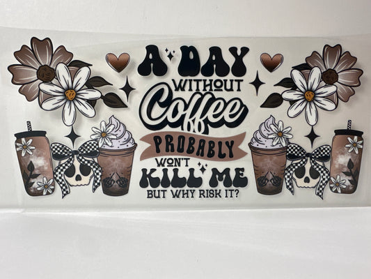 G613 a day without coffee, probably won’t kill me, but why risk it coffee