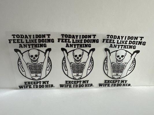 G745 Today I don’t feel like doing anything except my wife I do her - sassy