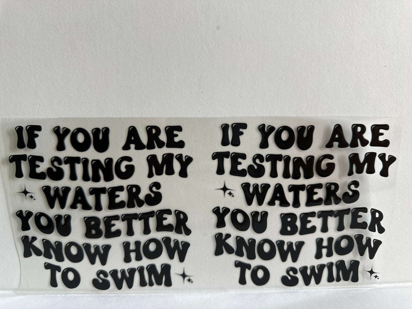 H59 if you’re testing my waters, you better know how to swim sassy