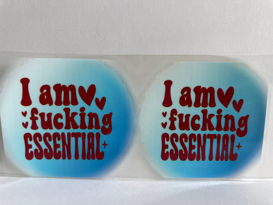 H73 I am fucking essential sassy