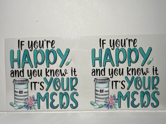 H1181 if you’re happy and you know it, it’s your meds