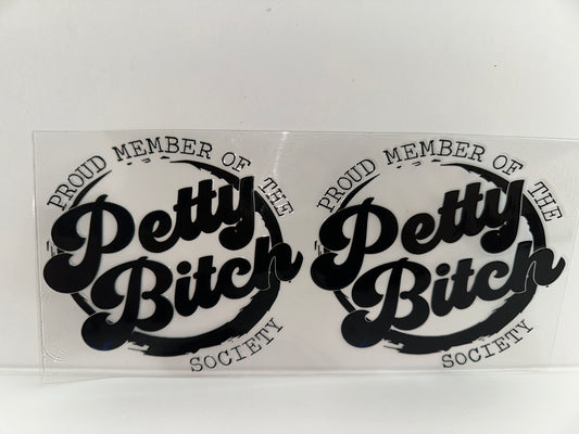 H254 proud member of the petty bitch society, sassy