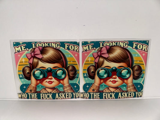 H316 me looking for who the fuck asked you