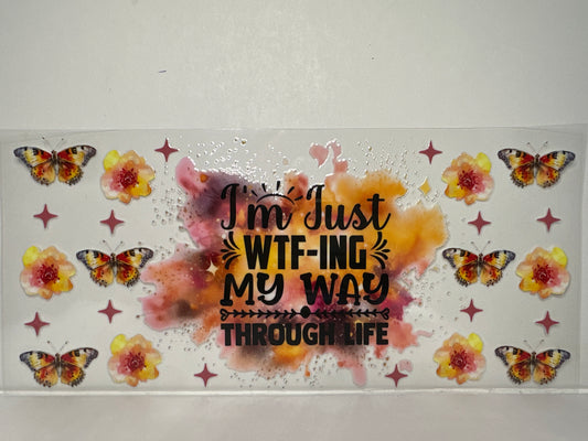 H1190 I’m just WTF-ING my way through life