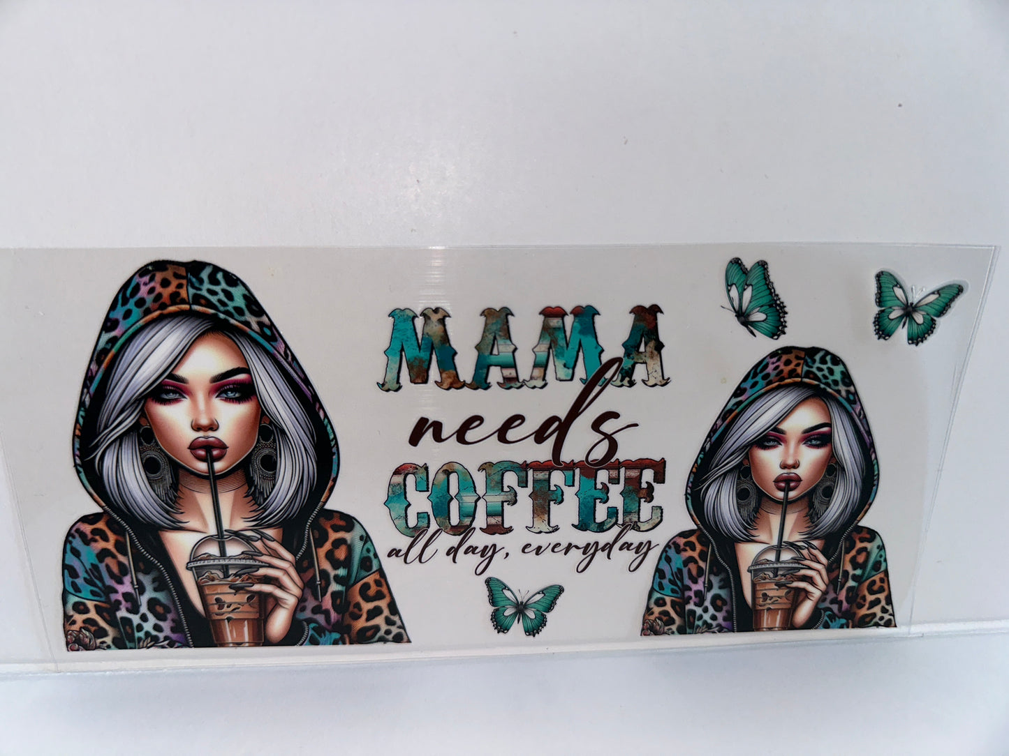 G1244 mama needs coffee all day every day