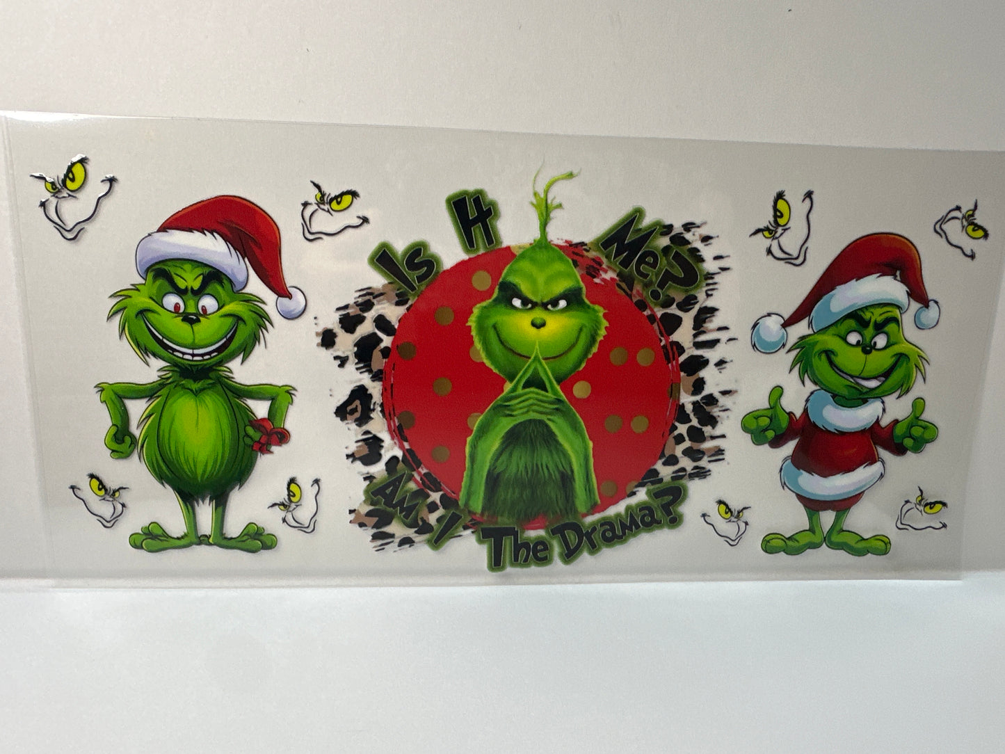 F704 is it me? Am I the drama? Grinch Christmas