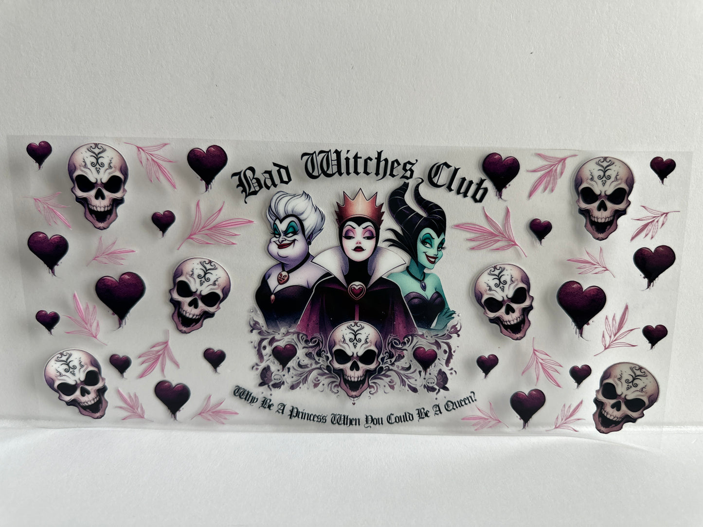 G979 Disney Evil queens bad witches club why be a princess when you could be a queen?