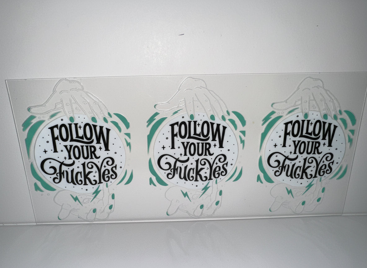 H342 Follow Your Fuck Yes