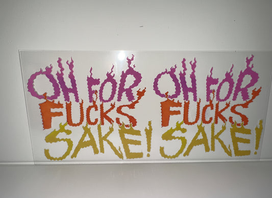 H343 Oh For Fuck Sake!