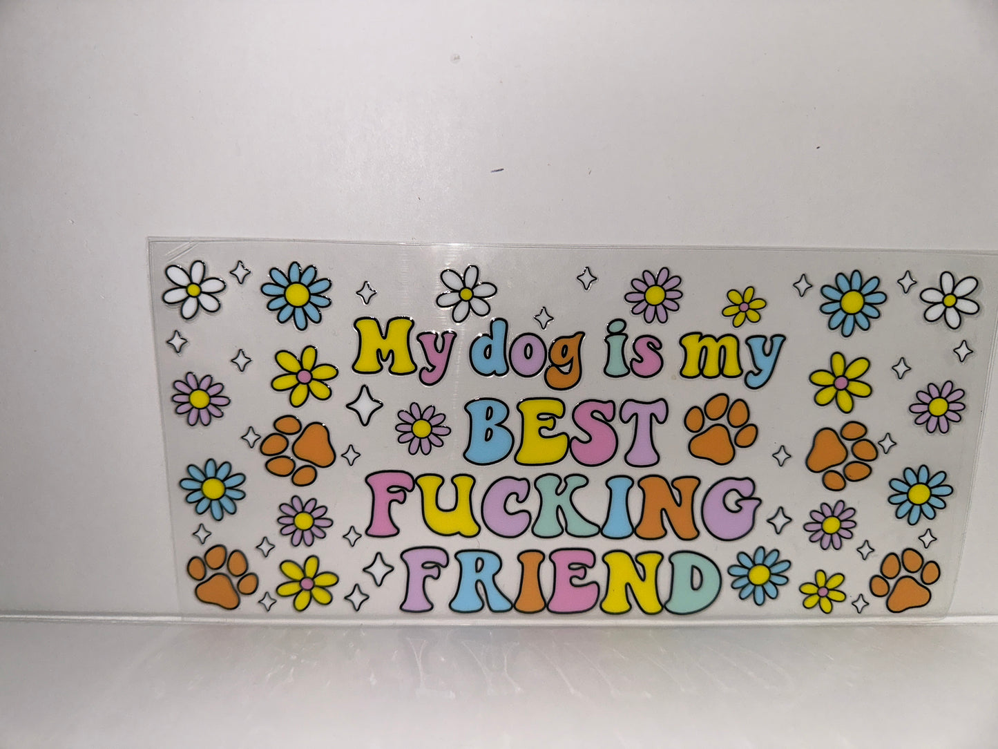 H633 My dog is my best fucking friend