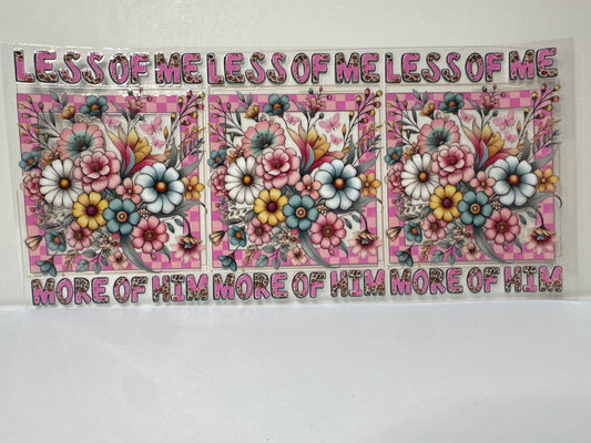 F263 Less of Me More of Him Religious