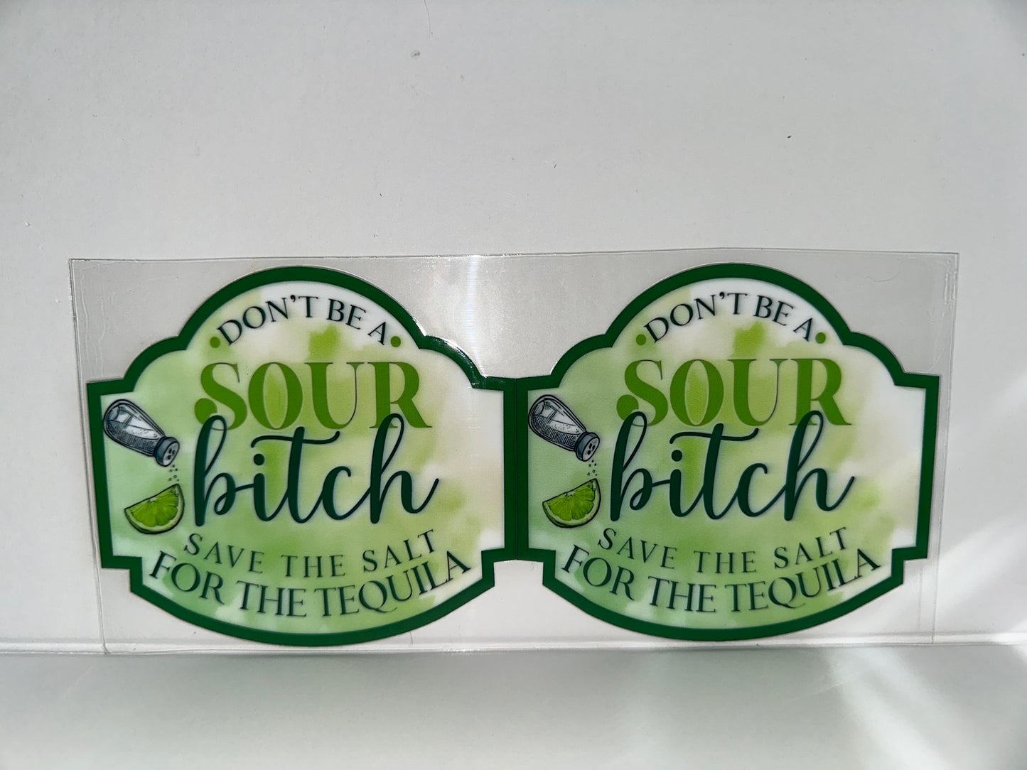 H243 don’t be a sour bitch save the salt for the tequila, sassy