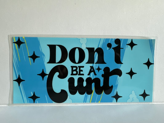 H66 don’t be a Cunt sassy