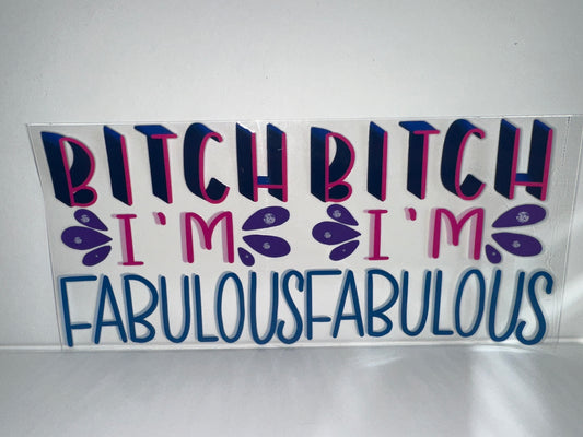 H244 bitch I’m fabulous, sassy