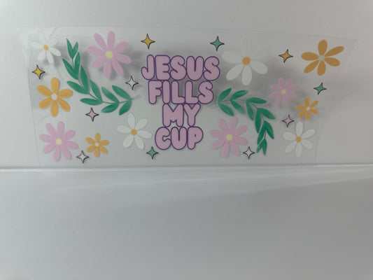 Jesus fills my cup