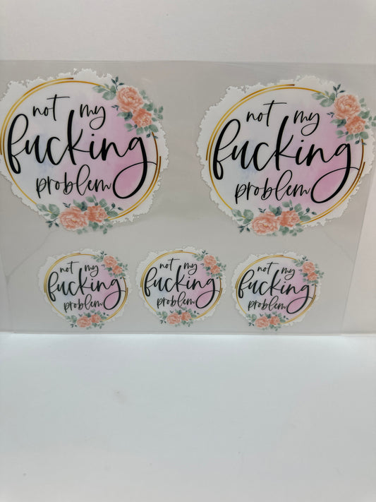 F784 not my fucking problem 40 ounce cup wrap