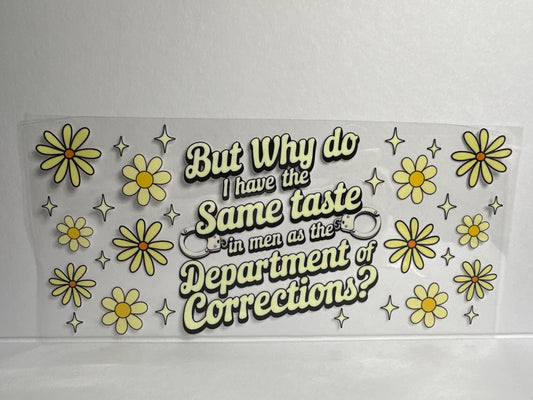 H1431 but why do I have the same taste in men as the department of corrections?