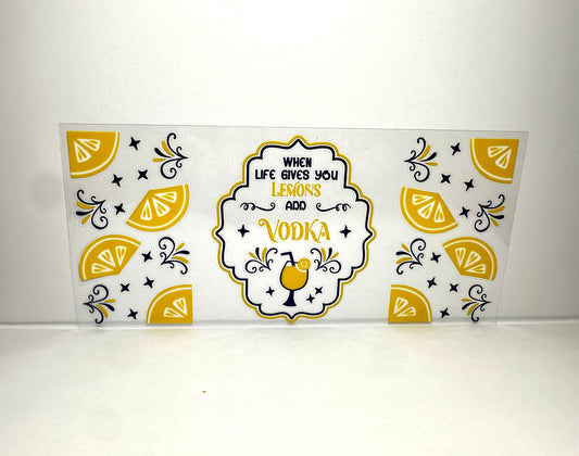12A-843 when life gives you lemons add vodka