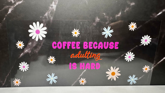 9A-1589 coffee because adulting is hard