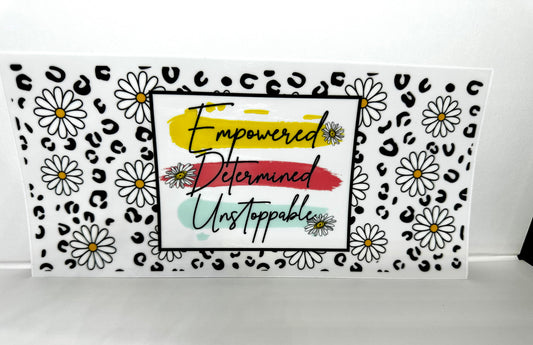 B115 Empowered Determined Unstoppable Inspirational